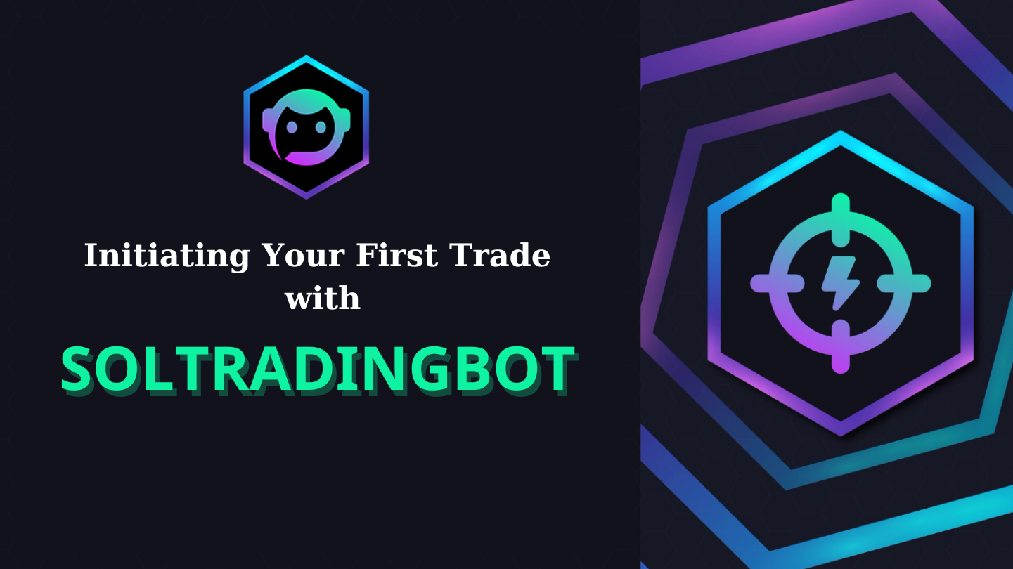 Initiating Your First Trade with SolTradingBot