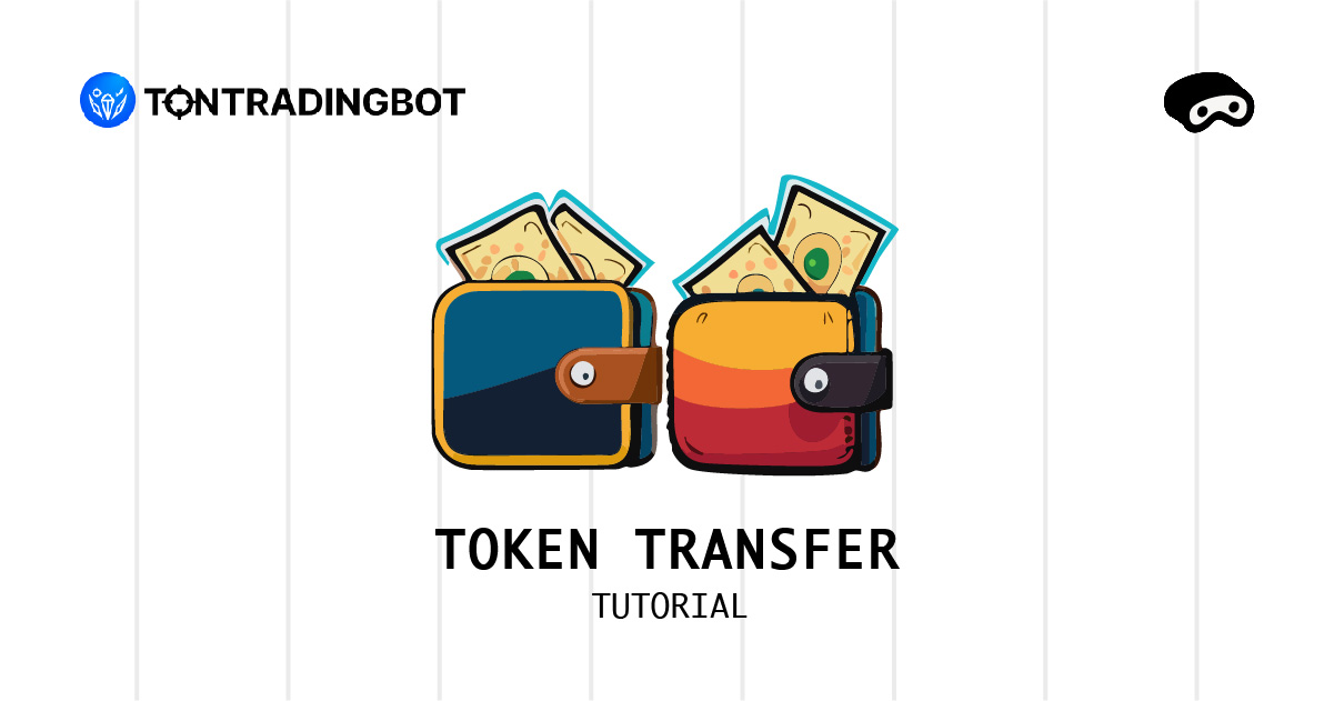 💸 Token transfer Tutorial TonTradingBot